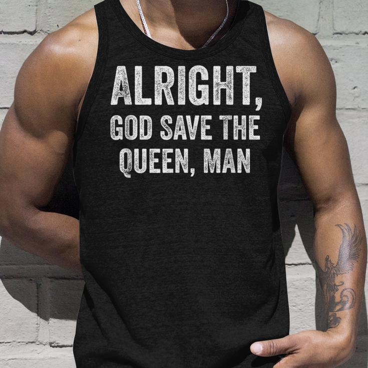 Alright God Save The Queen Man Unisex Tank Top Gifts for Him