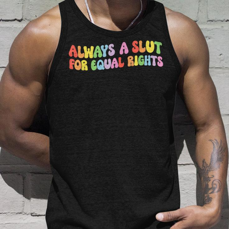 Always A Slut For Equal Rights Equality Lgbtq Pride Ally Unisex Tank Top Gifts for Him