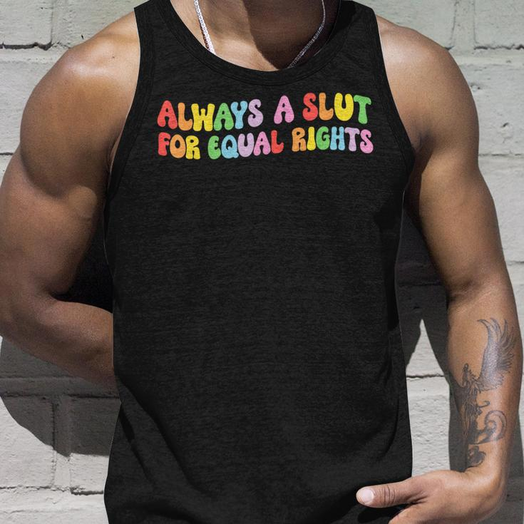 Always A Slut For Equal Rights Equality Matter Pride Ally Unisex Tank Top Gifts for Him