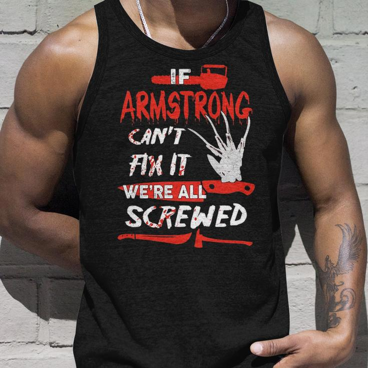 Armstrong Name Halloween Horror Gift If Armstrong Cant Fix It Were All Screwed Unisex Tank Top Gifts for Him
