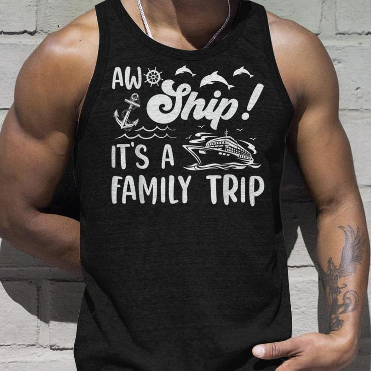 Aw Ship Its A Family Trip Funny Vacation Cruise Unisex Tank Top Gifts for Him