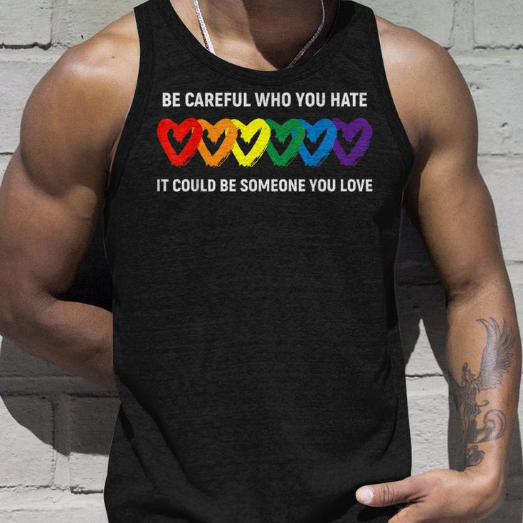 Be Careful Who You Hate It Could Be Someone You Love Lgbt Unisex Tank Top Gifts for Him