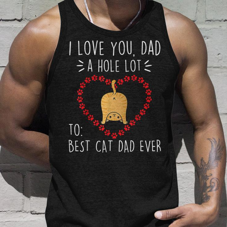 Best Cat Dad Ever I Love You A Hole Lot Daddy Father’S Day Unisex Tank Top Gifts for Him