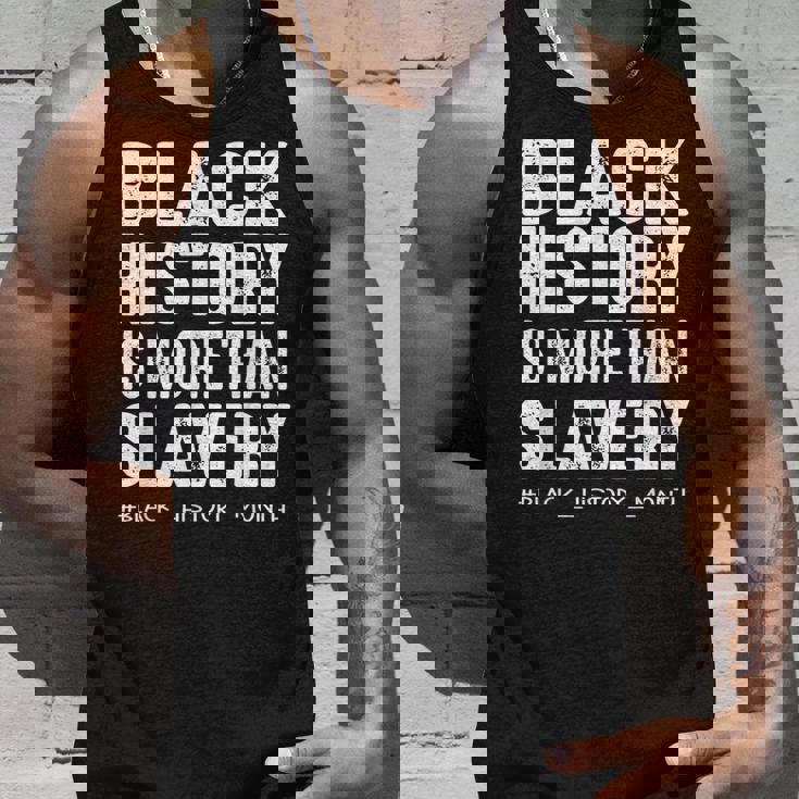 Black History Month More Than Slavery African Black History Unisex Tank Top Gifts for Him