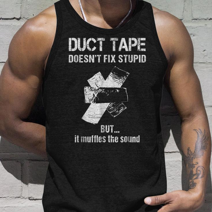Cant Fix Stupid Duct Tape Muffles The Sound Unisex Tank Top Gifts for Him