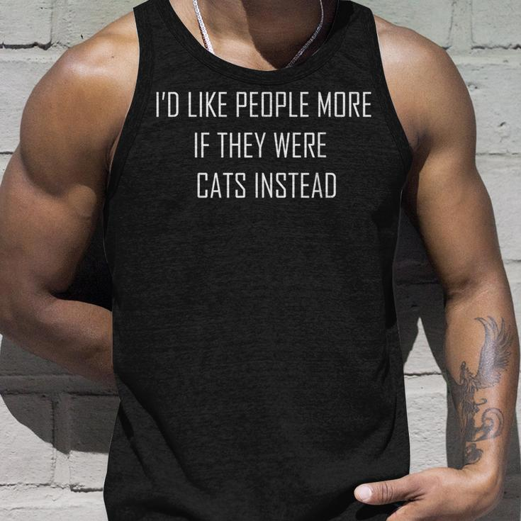 Cat Lover Gift - Id Like People More If They Were Cats Unisex Tank Top Gifts for Him