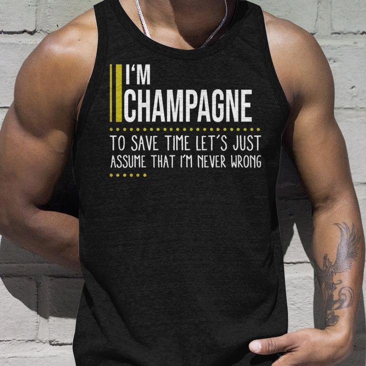 Champagne Name Gift Im Champagne Im Never Wrong Unisex Tank Top Gifts for Him