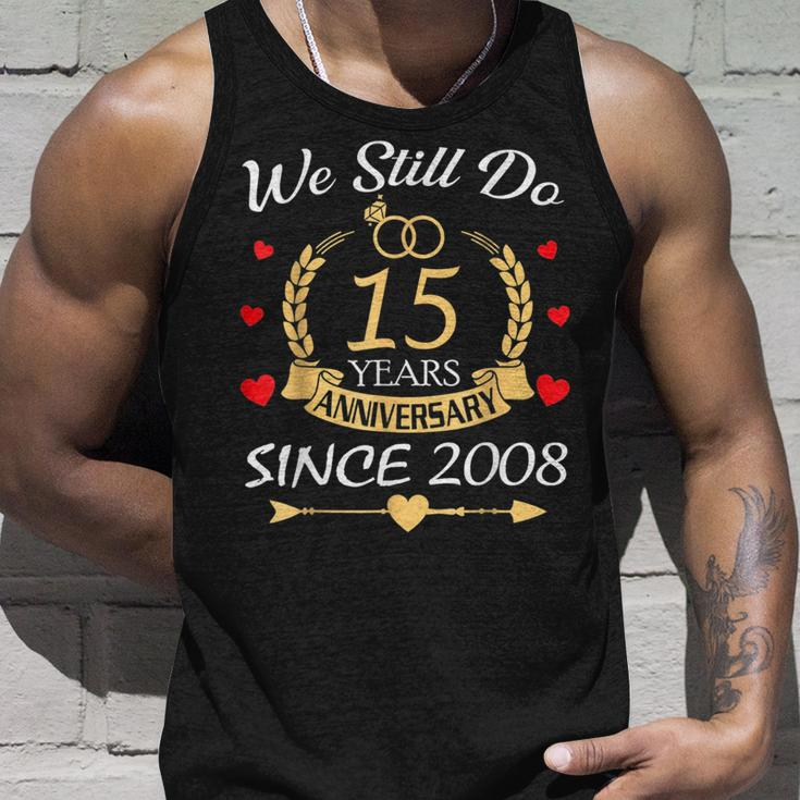Couple 15Th Wedding Anniversary Still Do 15 Year Since 2008 Unisex Tank Top Gifts for Him