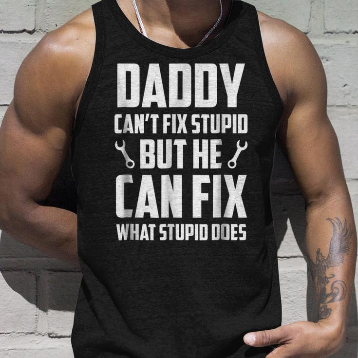 Daddy Cant Fix Stupid Funny Dad Gift For Men Unisex Tank Top Gifts for Him