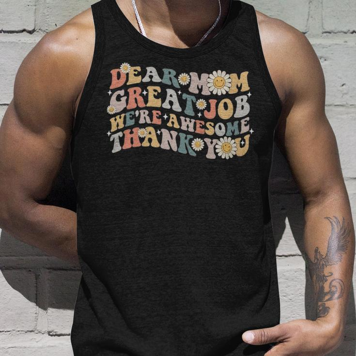 Dear Mom Great Job Were Awesome Thank You - Dear Mom Great Job Were Awesome Thank You Unisex Tank Top Gifts for Him
