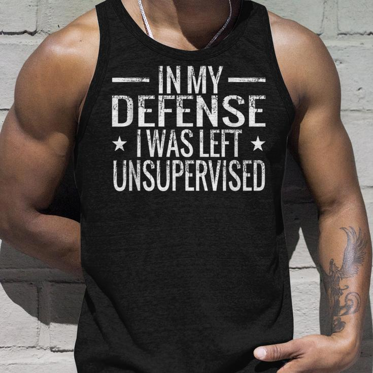 In My Defense I Was Left Unsupervised Quotes Tank Top Gifts for Him