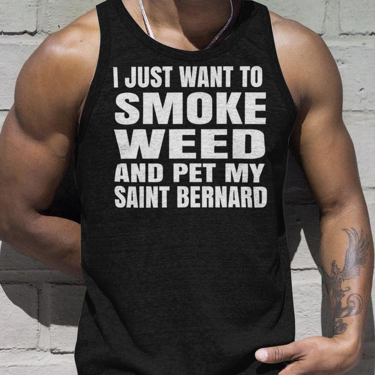 Dog Saint Bernard I Just Want To Smoke Weed And Pet My Saint Bernard Stoner Unisex Tank Top Gifts for Him