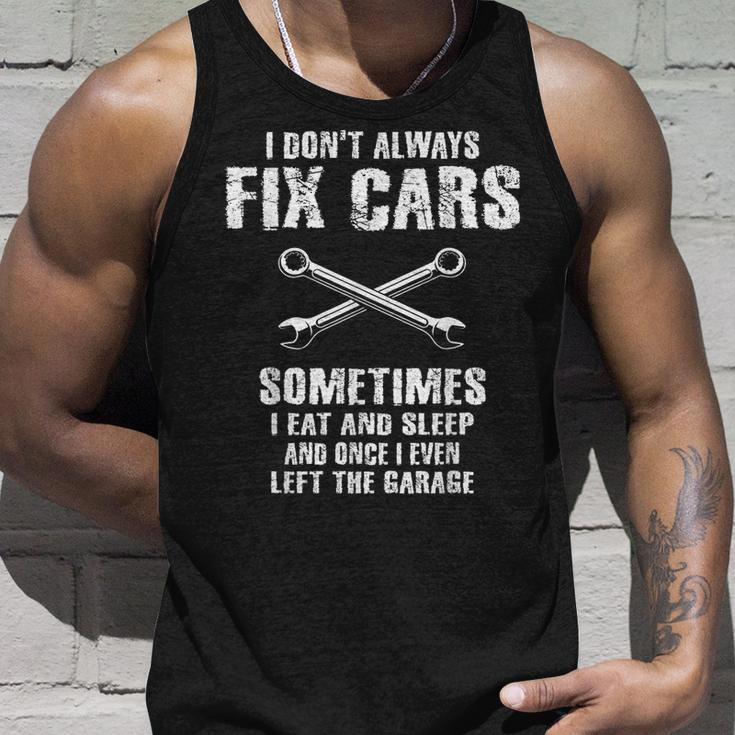 I Dont Always Fix Cars Mechanic Car Garage Auto Men Tank Top Gifts for Him