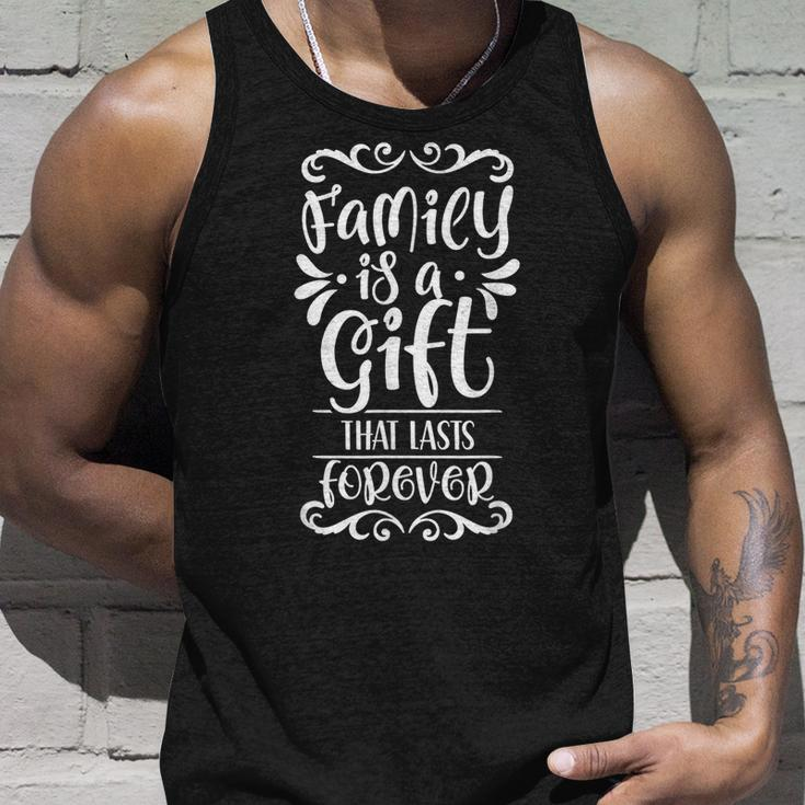 Family Is A Gift That Lasts Forever Relatives Reunion Unisex Tank Top Gifts for Him