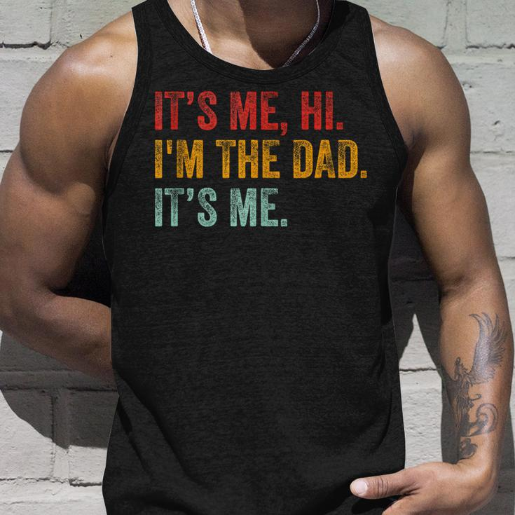 Fathers Day Its Me Hi Im The Dad Its Me Funny For Dad Unisex Tank Top Gifts for Him