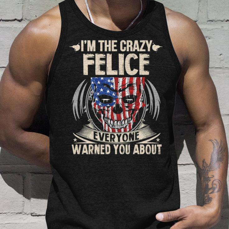 Felice Name Gift Im The Crazy Felice Unisex Tank Top Gifts for Him