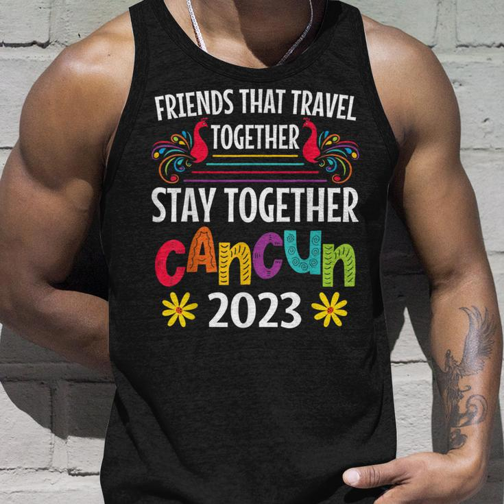 Friends That Travel Together Stay Together Cancun 2023 Tank Top Gifts for Him