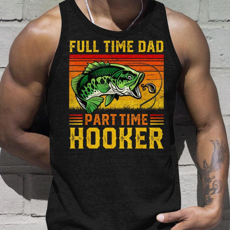 Full Time Dad Part Time Hooker Fathers Day Fishing Daddy Unisex Tank Top Gifts for Him
