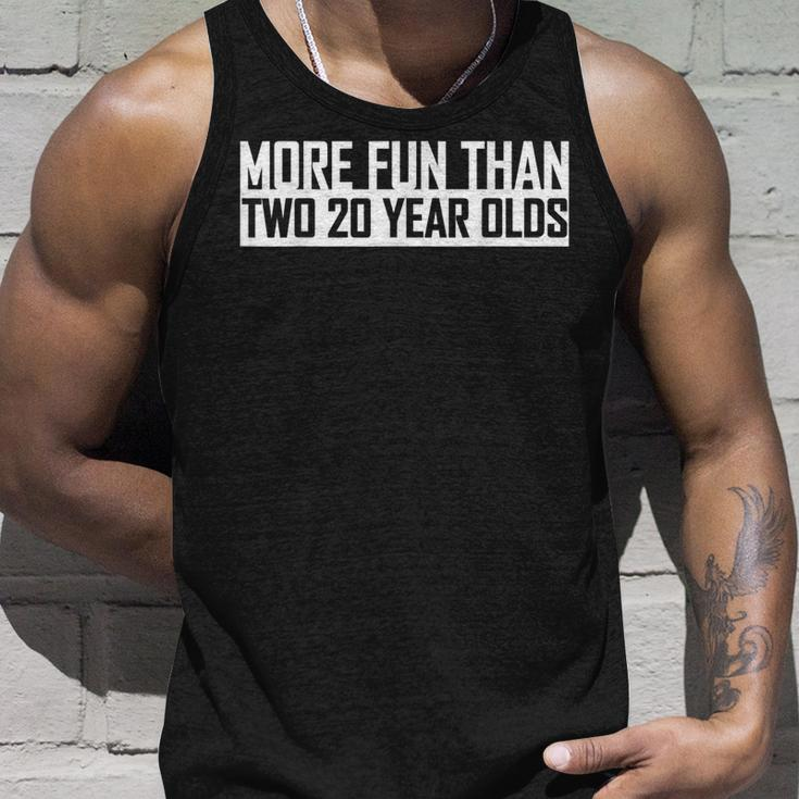Funny 40Th Birthday More Fun Than Two 20 Year Olds Forty Unisex Tank Top Gifts for Him