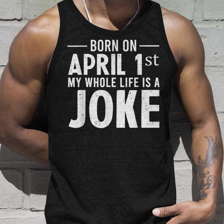 Funny April Fools Day Born On April 1St Joke Unisex Tank Top Gifts for Him