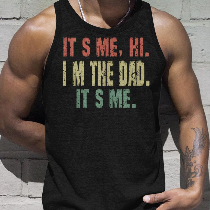 Funny Dad Quote Fathers Day Its Me Hi Im The Dad Its Me Unisex Tank Top Gifts for Him