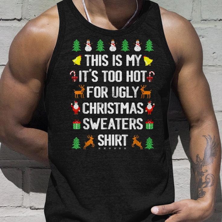 This Is My It's Too Hot For Ugly Christmas Sweaters Tank Top Gifts for Him