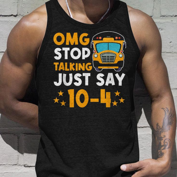 Funny Yellow School Bus Driver Omg Stop Talking Just Say 104 Unisex Tank Top Gifts for Him