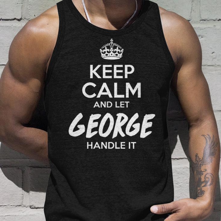 George Name Gift Keep Calm And Let George Handle It Unisex Tank Top Gifts for Him