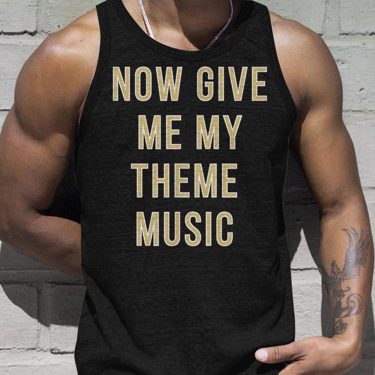 Now Give Me My Theme Music Tank Top Gifts for Him