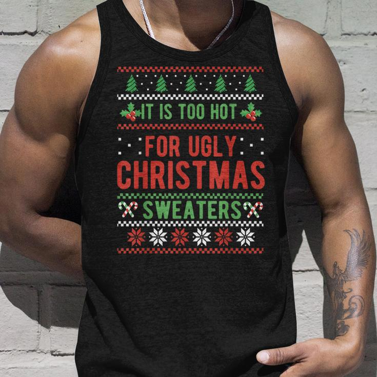 Too Hot For Ugly Christmas Sweaters Alternative Xmas Tank Top Gifts for Him