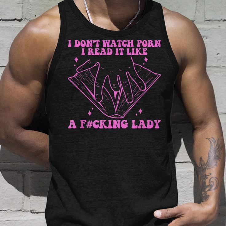 I Dont Watch Porn I Read It Like A Fcking Lady Quote Unisex Tank Top Gifts for Him