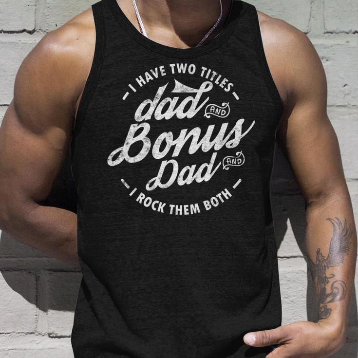 I Have Two Titles Dad And Bonus Dad Gifts Funny Step Dad Unisex Tank Top Gifts for Him