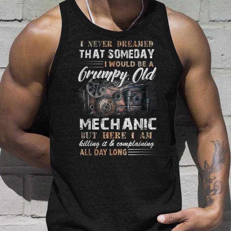 I Never Dreamed That I Would Be A Grumpy Old Mechanic Unisex Tank Top Gifts for Him