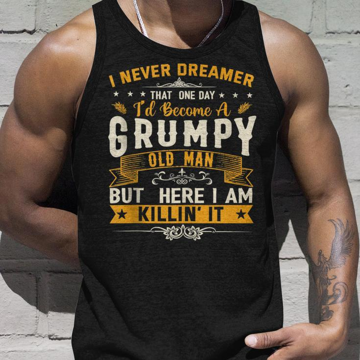 I Never Dreamed That Id Become A Grumpy Old Man Grandpa Unisex Tank Top Gifts for Him