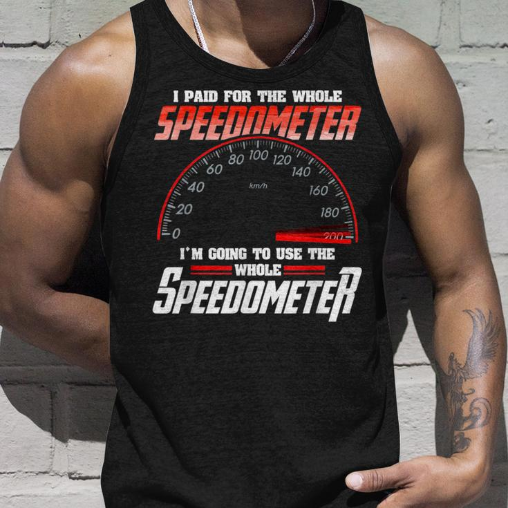 I Paid For The Whole Speedometer Im Going To Use Unisex Tank Top Gifts for Him