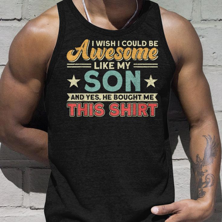 I Wish I Could Be Awesome Like My Son Father Dad Unisex Tank Top Gifts for Him