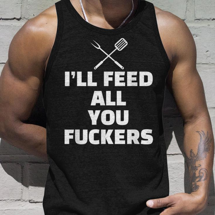 Ill Feed All You Fuckers Vulgar Bbq Barbecue Grilling Gift Unisex Tank Top Gifts for Him