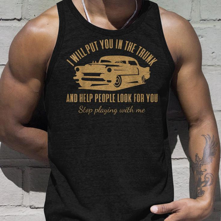 I'll Put You In The Trunk Don't Test Me Classic Cars Graphic Tank Top Gifts for Him