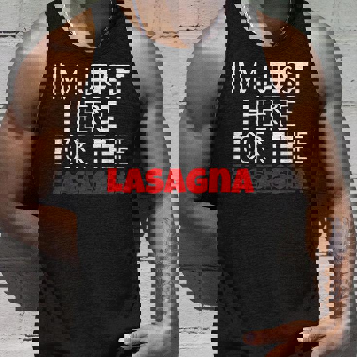 Im Just Here For The Lasagna Funny Unisex Tank Top Gifts for Him