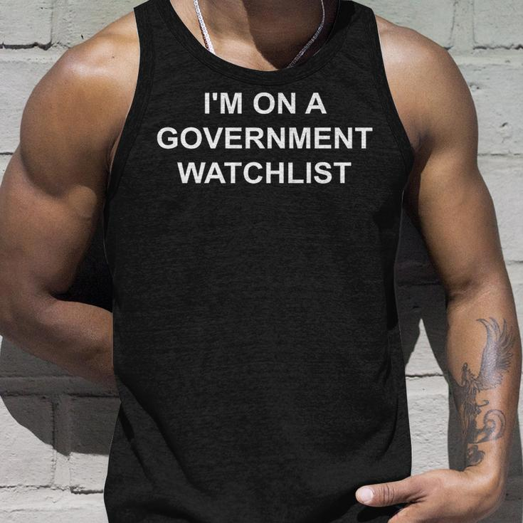Im On A Government Watchlist Unisex Tank Top Gifts for Him