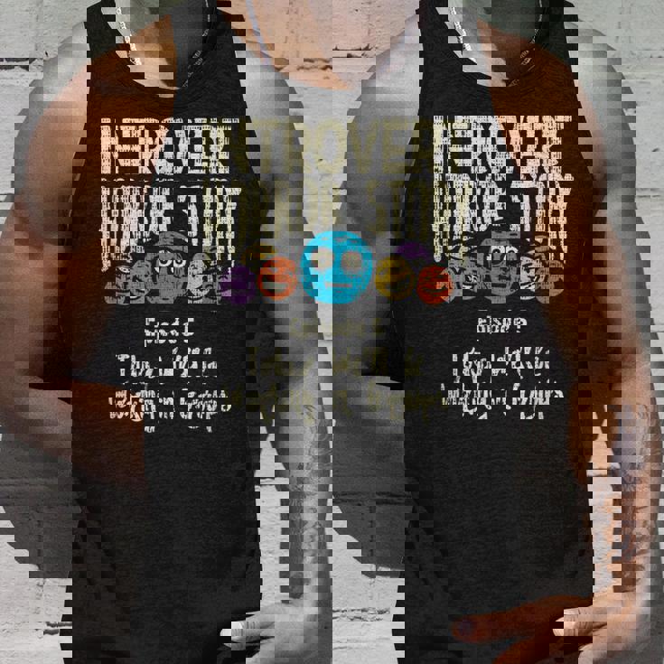 Introvert Shy Antisocial Horror Story Quote Of Workinggroup Antisocial Tank Top Gifts for Him