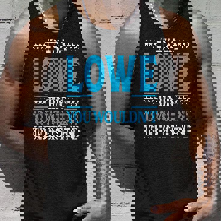 Its A Lowe Thing Surname Funny Family Last Name Lowe Unisex Tank Top Gifts for Him