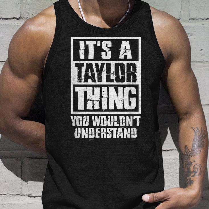 Its A Taylor Thing You Wouldnt Understand Unisex Tank Top Gifts for Him