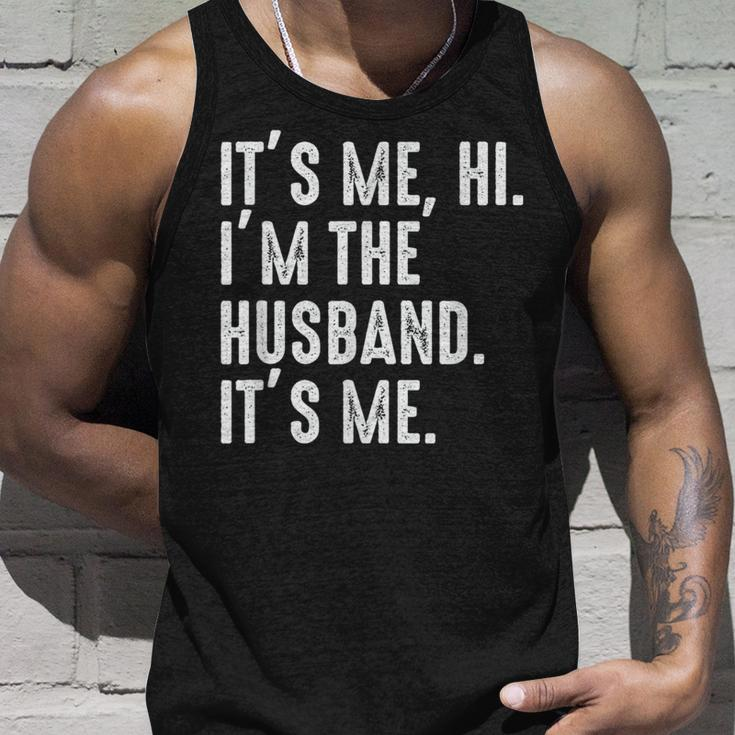 It's Me Hi I'm The Husband It's Me For Dad Husband Tank Top Gifts for Him