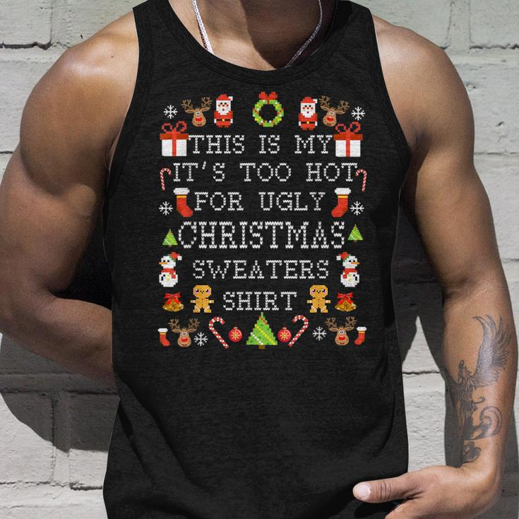 Its Too Hot For Ugly Christmas Sweaters Xmas Pjs Tank Top Gifts for Him