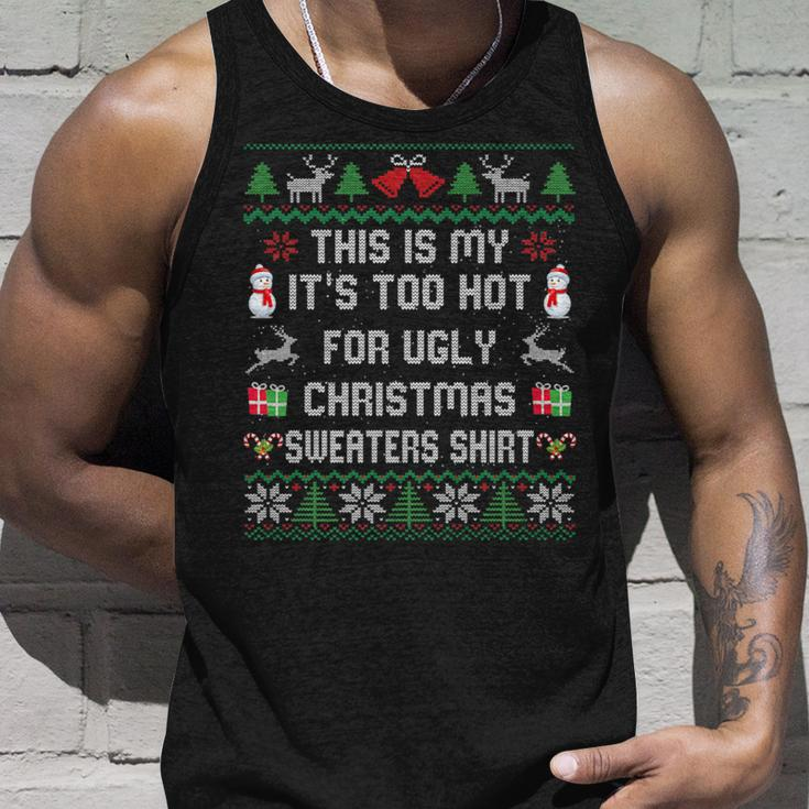 This Is My It's Too Hot For Ugly Christmas Sweaters Tank Top Gifts for Him