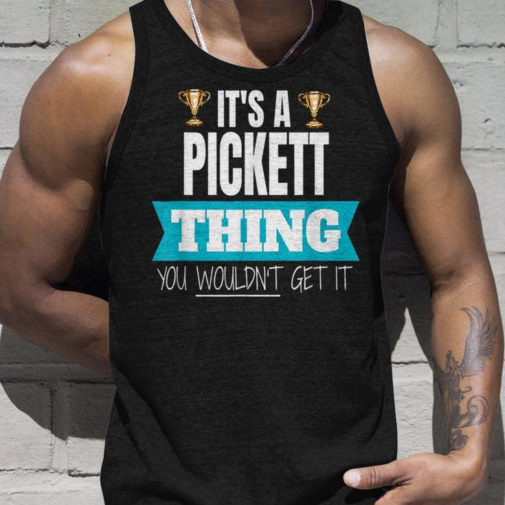 Its A Pickett Thing You Wouldnt Get It Pickett Last Name Last Name Tank Top Gifts for Him