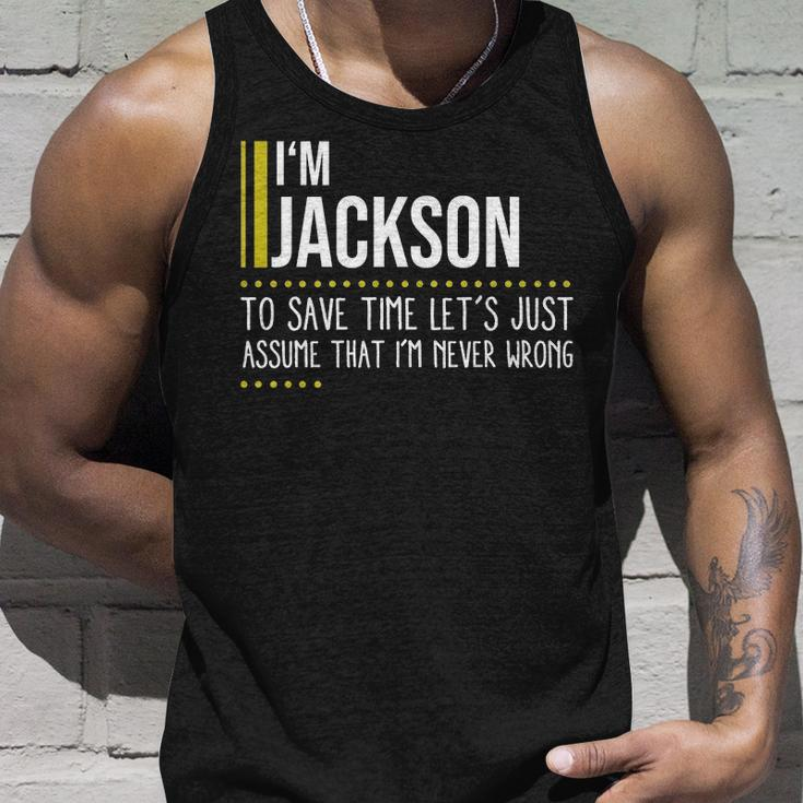 Jackson Name Gift Im Jackson Im Never Wrong Unisex Tank Top Gifts for Him