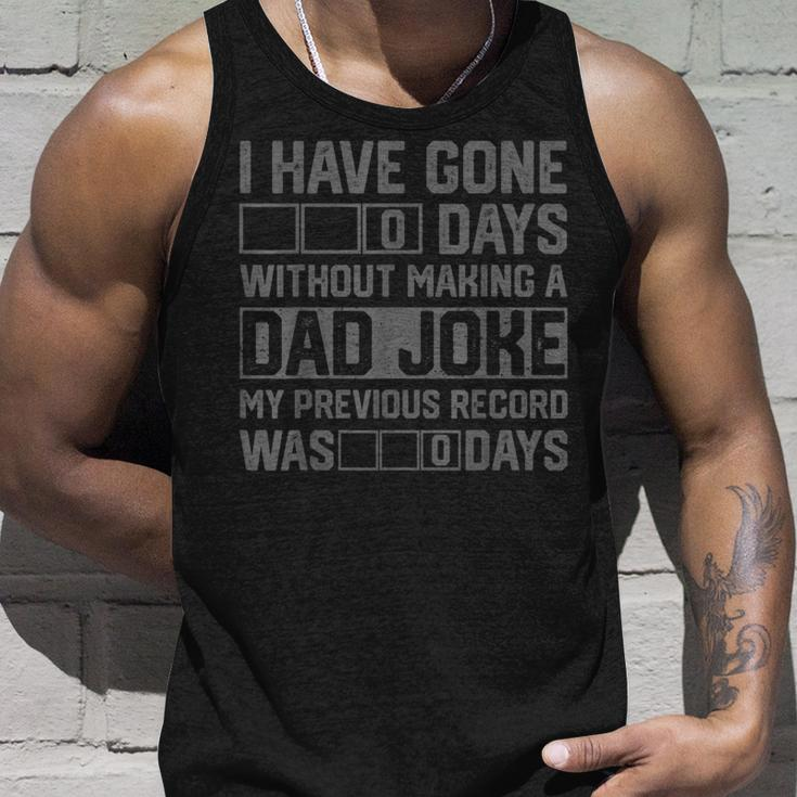 Men Fathers Day I Have Gone 0 Days Without Making A Dad Joke Unisex Tank Top Gifts for Him