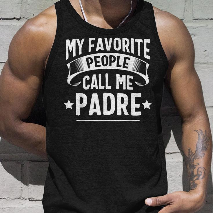 My Favorite People Call Me Padre Fathers Day Unisex Tank Top Gifts for Him